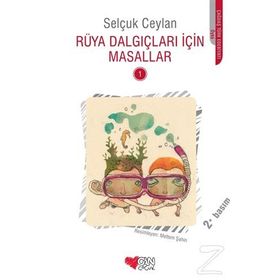 Rüya Dalgıçları İçin Masallar 1 - Selçuk Ceylan