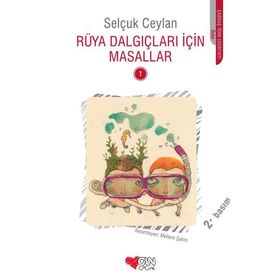 Rüya Dalgıçları İçin Masallar 1 - Selçuk Ceylan