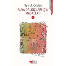 Rüya Dalgıçları İçin Masallar 3 - Selçuk Ceylan