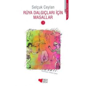Rüya Dalgıçları İçin Masallar 3 - Selçuk Ceylan