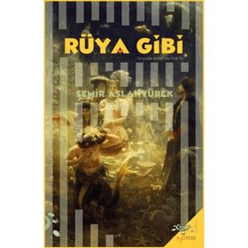 RÜYA GIBI - SEMIR ASLANYÜREK