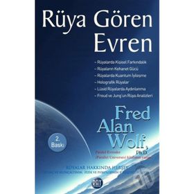 Rüya Gören Evren - Fred Alan Wolf
