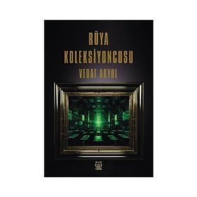 Rüya Koleksiyoncusu - Vedat Akyol