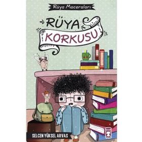 Rüya Korkusu - Rüya Maceraları (Ciltli) - Selcen Yüksel Arvas