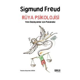 Rüya Psikolojisi-Yeni Başlayanlar için Psikanaliz - Sigmund Freud