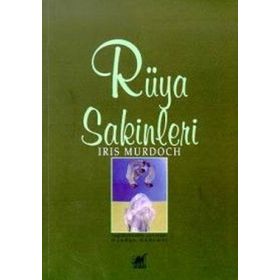 RÜYA SAKINLERI - IRIS MURDOCH