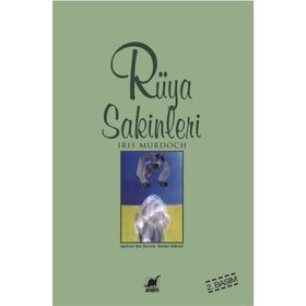 RÜYA SAKINLERI - IRIS MURDOCH