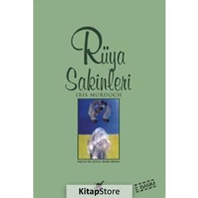 RÜYA SAKINLERI - IRIS MURDOCH