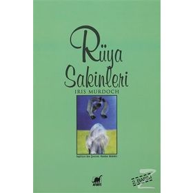RÜYA SAKINLERI - IRIS MURDOCH