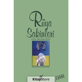 RÜYA SAKINLERI - IRIS MURDOCH