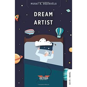 Rüya Sanatçısı - Murat K. Beşiroğlu