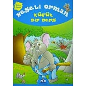 RÜYA SERISI NEŞELI ORMAN KÜÇÜK BIR DERS - GENEL