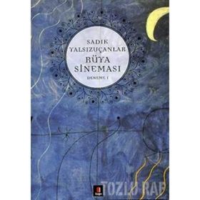 RÜYA SİNEMASI DENEME 1 - SADIK YALSIZUÇANLAR