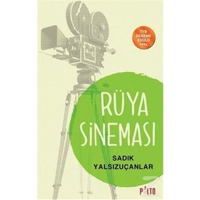 Rüya Sineması - Sadık Yalsızuçanlar