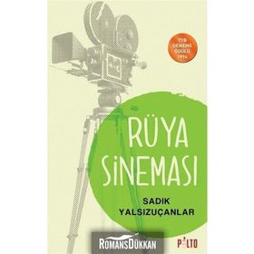Rüya Sineması - Sadık Yalsızuçanlar