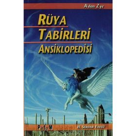 Rüya Tabirleri Ansiklopedisi - Serdar Yavuz