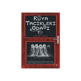 RÜYA TACIRLERI ODASI - ÇİLER İLHAN