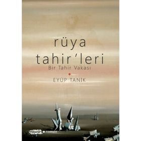 Rüya Tahir’leri - Eyüp Tanık