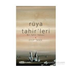 Rüya Tahir’leri - Eyüp Tanık