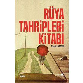 RÜYA TAHRIPLERI KİTABI İNSANLAR VE HAYATLAR - RAŞİT AKER