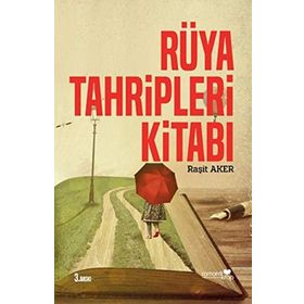 RÜYA TAHRIPLERI KİTABI İNSANLAR VE HAYATLAR - RAŞİT AKER
