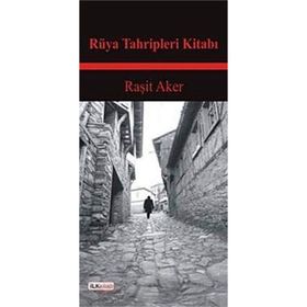 RÜYA TAHRIPLERI KİTABI İNSANLAR VE HAYATLAR - RAŞİT AKER