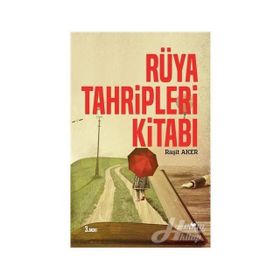 RÜYA TAHRIPLERI KİTABI İNSANLAR VE HAYATLAR - RAŞİT AKER
