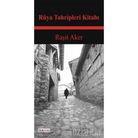 RÜYA TAHRIPLERI KİTABI İNSANLAR VE HAYATLAR - RAŞİT AKER