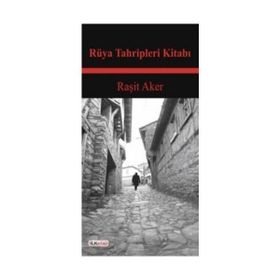 RÜYA TAHRIPLERI KİTABI İNSANLAR VE HAYATLAR - RAŞİT AKER