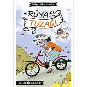 Rüya Tuzağı - Selcen Yüksel Arvas - Timaş Çocuk