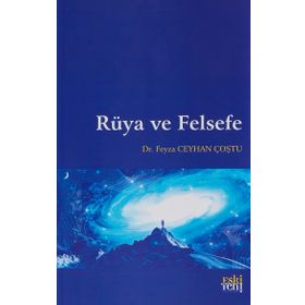 Rüya ve Felsefe - Feyza Ceyhan Coştu