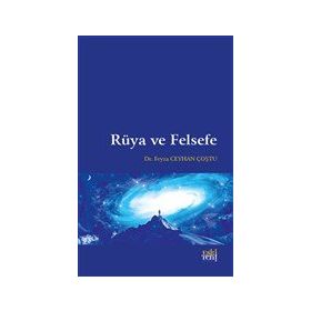 Rüya ve Felsefe - Feyza Ceyhan Coştu