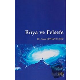 Rüya ve Felsefe - Feyza Ceyhan Coştu
