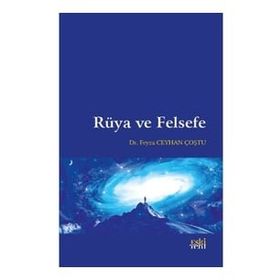 Rüya ve Felsefe - Feyza Ceyhan Coştu