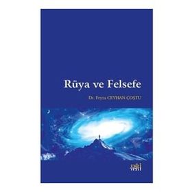 Rüya ve Felsefe - Feyza Ceyhan Coştu