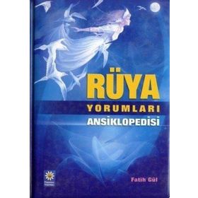 RÜYA YORUMLARI ANSIKLOPEDISI - FATIH GÜL
