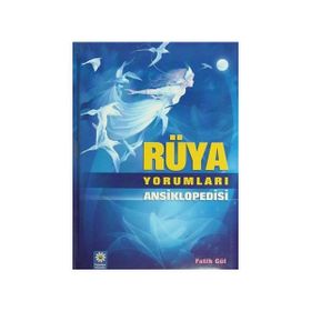 RÜYA YORUMLARI ANSIKLOPEDISI - FATIH GÜL