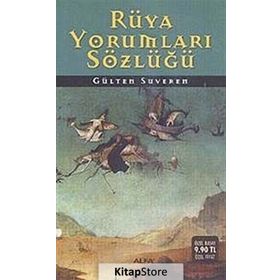 RÜYA YORUMLARI SÖZLÜĞÜ - GÜLTEN SUVEREN