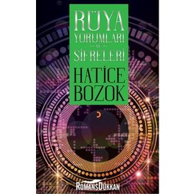 Rüya Yorumları ve Şifreleri - Hatice Bozok