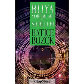 Rüya Yorumları ve Şifreleri - Hatice Bozok
