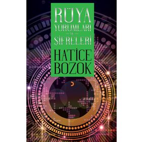 Rüya Yorumları ve Şifreleri - Hatice Bozok