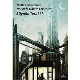 RÜYADA TERAKKI - MOLLA DAVUTZADE MUSTAFA NAZIM ERZURUMI (ISBN:9786055257156 )