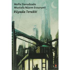 RÜYADA TERAKKI - MOLLA DAVUTZADE MUSTAFA NAZIM ERZURUMI (ISBN:9786055257156 )