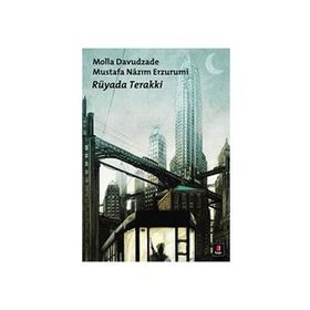 RÜYADA TERAKKI - MOLLA DAVUTZADE MUSTAFA NAZIM ERZURUMI (ISBN:9786055257156 )