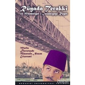 RÜYADA TERAKKI VE MEDENIYET-I İSLAMIYEYI RÜYET - MOLLA DAVUTZADE MUSTAFA NAZIM ERZURUMI