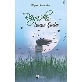 Rüya'dan İsimsiz Şiirler Rüyasu Karabulut