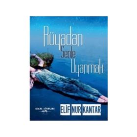 Rüyadan Senle Uyanmak - Elif Nur Kantar