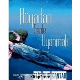 Rüyadan Senle Uyanmak - Elif Nur Kantar
