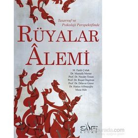 Rüyalar Alemi - M. Fatih Çıtlak Necdet Tosun Dr. Mustafa Merter Prof. Dr. Dilaver Gürer Reşat Öngören Hatice Alibaşoğlu Dilaver Gürer Mustafa Merter M. Fatih Çıtlak