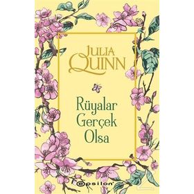 RÜYALAR GERÇEK OLSA - JULIA QUINN